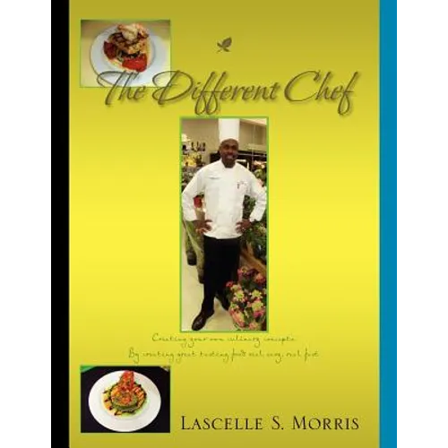 The Different Chef: Creating Your Own Culinary Concepts