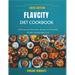 Flavcity Diet Cookbook 2024: Delicious and Nutritious Recipes for Flavorful, Healthy Eating Made Easy