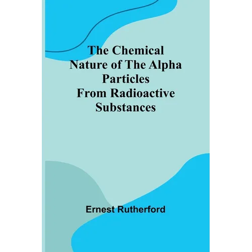 The Chemical Nature of the alpha particles from radioactive substances
