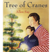 Tree of Cranes: A Christmas Holiday Book for Kids