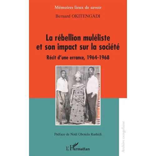 La rébellion muléliste et son impact sur la société: Récit d'une errance, 1964-1968
