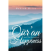 The Qur'an And The Pursuit of Happiness