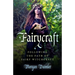 Fairycraft: Following the Path of Fairy Witchcraft