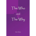 The Who and The Why