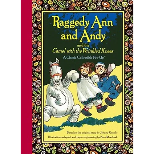 Raggedy Ann and Andy and the Camel with the Wrinkled Knees