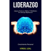 Liderazgo: Adquiere poderosos hábitos y habilidades de liderazgo rápidamente (Crecimiento personal)