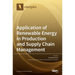 Application of Renewable Energy in Production and Supply Chain Management