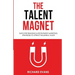 The Talent Magnet: Employer Branding & Recruitment Marketing Strategies to Attract Millennial Talent