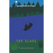 The Slave