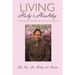 Living Holy & Healthy: Living Holy & Healthy by Fasting and Praying