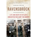 Ravensbruck: Life and Death in Hitler's Concentration Camp for Women