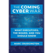 The Coming Cyber War: What Executives, the Board, and You Should Know