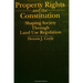 Property Rights and the Constitution: Shaping Society Through Land Use Regulation