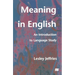 Meaning in English: An Introduction to Language Study