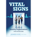 Vital Signs: A Guide to Healthy Organizations for Physicians