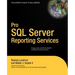 Pro SQL Server Reporting Services
