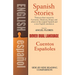 Spanish Stories/Cuentos Espanoles: A Dual-Language Book