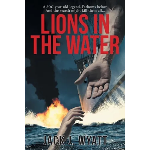 Lions in the Water: A historical thriller where mercy sinks first