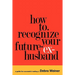 How to Recognize Your Future Ex-Husband