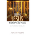Seeing Jesus in Unexpected Places: A Fascinating Look at the Old Testament Tabernacle