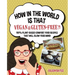 How in the World Is That Vegan & Gluten-free?!: 100% Plant-based Comfort Food Recipes That Will Blow Your Mind!