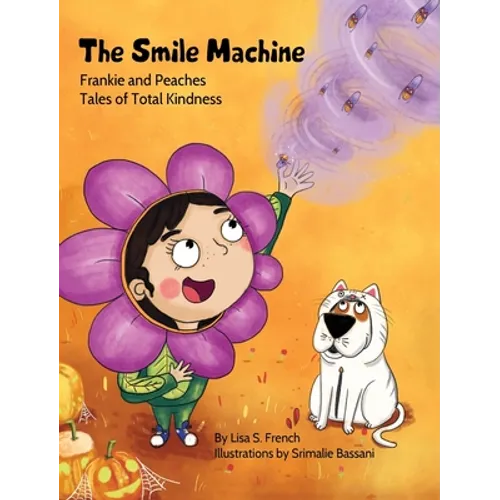 The Smile Machine: A story about altruism and empathy and how sharing the beauty of nature can make happiness grow.