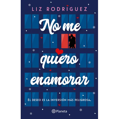 No Me Quiero Enamorar: El Deseo Es La Inversión Más Peligrosa. Novela / I Don't Want to Fall in Love: A Novel