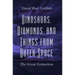 Dinosaurs, Diamonds, and Things from Outer Space: The Great Extinction