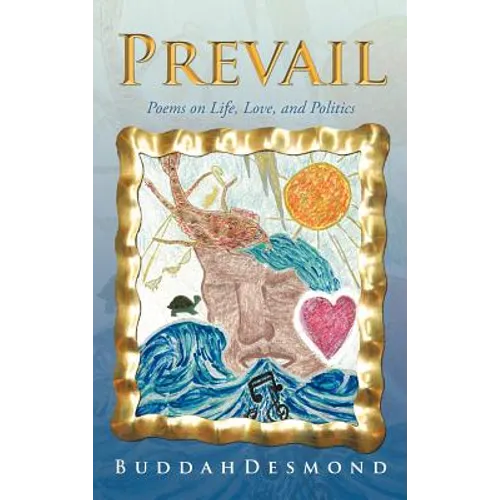 Prevail: Poems on Life, Love, and Politics