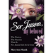 Sor Juana, My Beloved