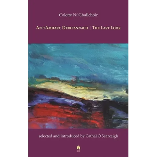 An Tamharc Deireannach / The Last Look