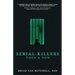 Serial Killers Then & Now