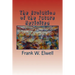 The Evolution of the Future Revisited