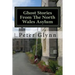 Ghost Stories From The North Wales Asylum: A Personal Collection