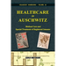Healthcare in Auschwitz: Medical Care and Special Treatment of Registered Inmates