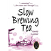 Slow Brewing Tea