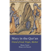 Mary in the Qur'an: Friend of God, Virgin, Mother