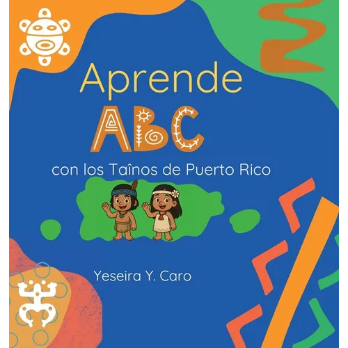 Aprende ABC con los Taínos de Puerto Rico