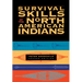 Survival Skills of the North American Indians