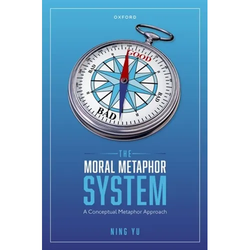Moral Metaphor System: A Conceptual Metaphor Approach