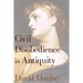 Civil Disobedience in Antiquity