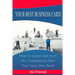 Your Best Business Card: How to Stand Out from the Competition with Your Very Own Book