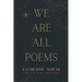 We Are All Poems