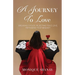 A Journey to Love: Breaking Cycles, Rejecting Toxic Love, Reframing Your Mindset