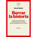 Borrar La Historia / Erasing History: How Fascists Rewrite the Past to Control the Future