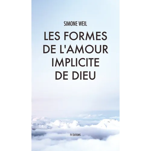 Les Formes de l'amour implicite de Dieu
