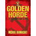 The Golden Horde: The New Hammer from the East
