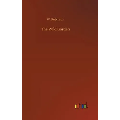 The Wild Garden