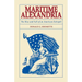 Maritime Alexandria [Virginia]: The Rise and Fall of an American Entrepot