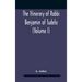 The Itinerary Of Rabbi Benjamin Of Tudela (Volume I) Text, Bibliography, And Translation